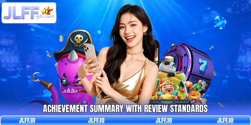 Achievement summary with review standards Achievement summary with review standards
