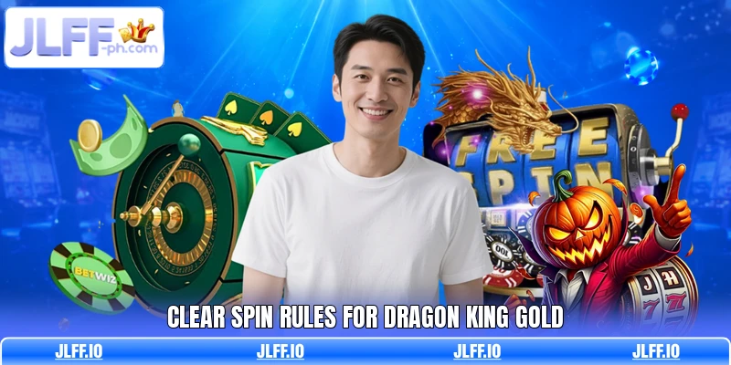 Clear spin rules for Dragon King Gold