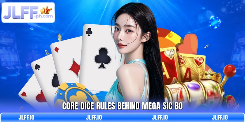 Core dice rules behind Mega Sic Bo