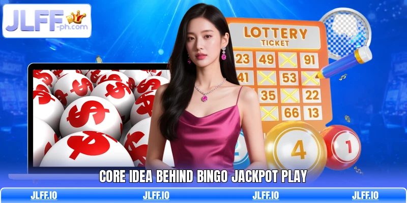 Core idea behind Bingo Jackpot play