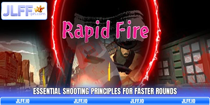 Essential shooting principles for faster rounds