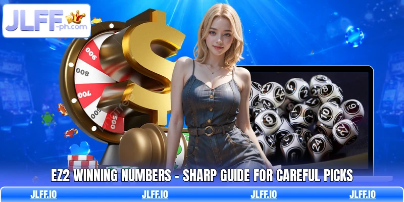 EZ2 Winning Numbers - Sharp Guide For Careful Picks