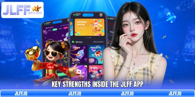 Key strengths inside the JLFF app
