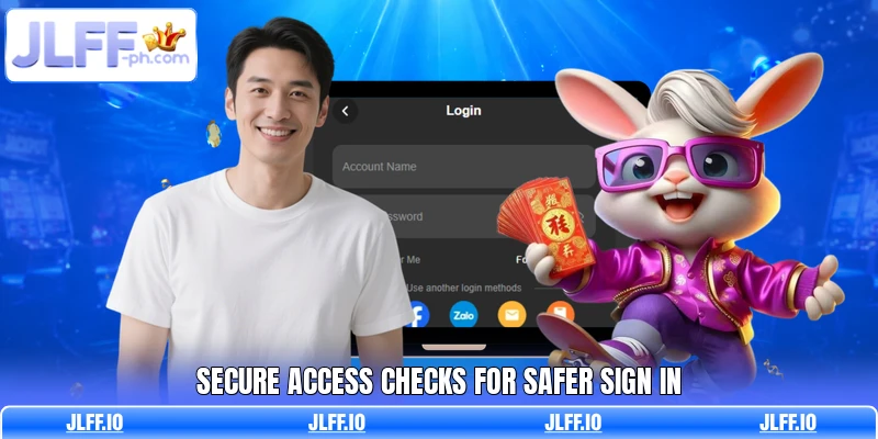Secure access checks for safer sign in