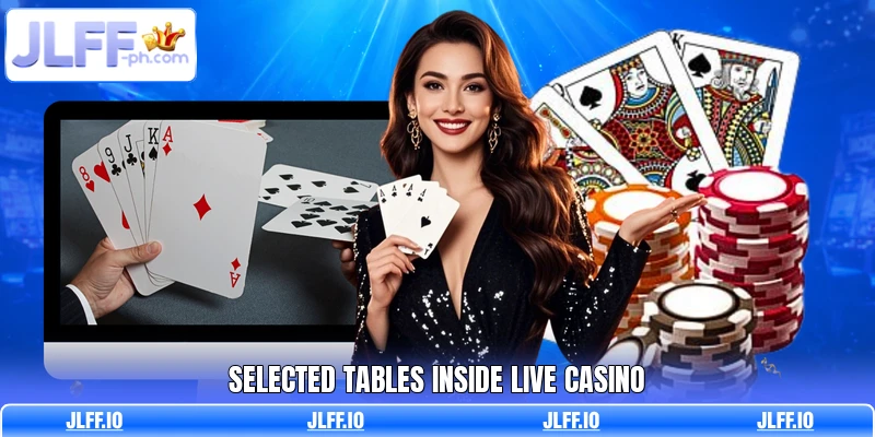 Selected tables inside live casino