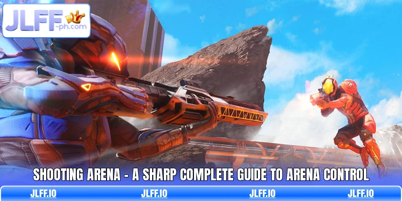 Shooting Arena - A Sharp Complete Guide To Arena Control