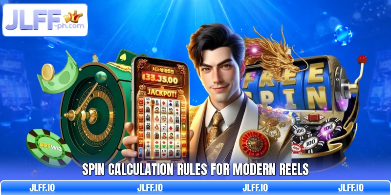 Spin calculation rules for modern reels