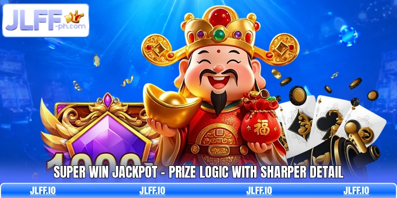 Super Win Jackpot - Prize Logic With Sharper Detail