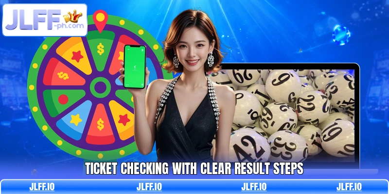 Ticket checking with clear result steps