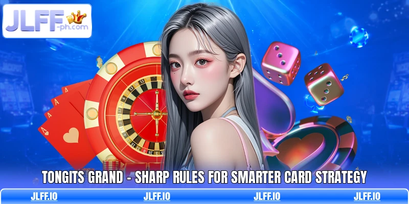 Tongits Grand - Sharp Rules For Smarter Card Strategy